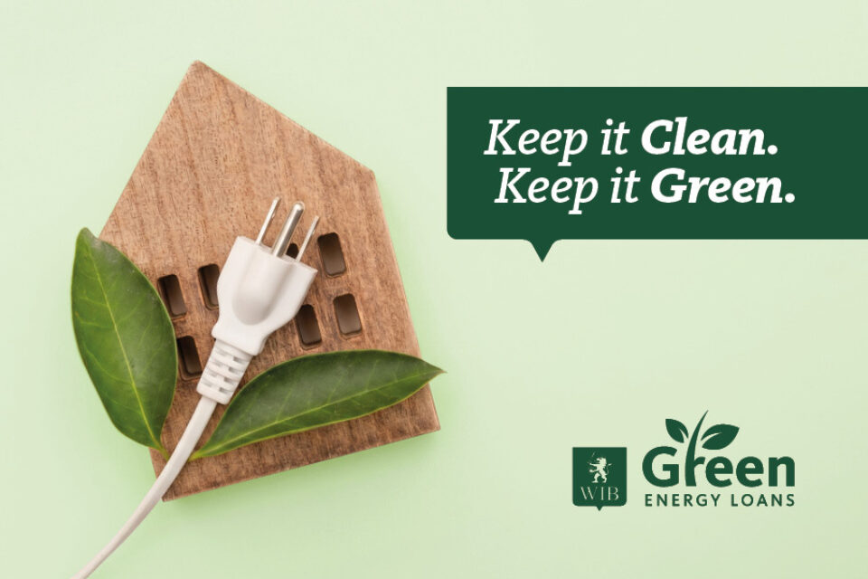 WIB Green Energy Loans "Keep it Clean, Keep it Green" Banner